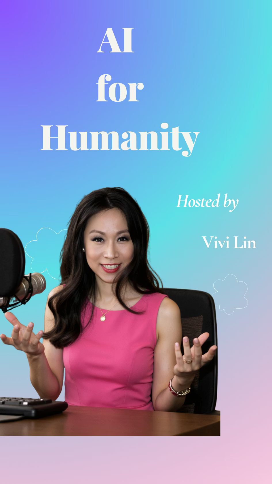 Vivi Lin - AI for Humanity Host